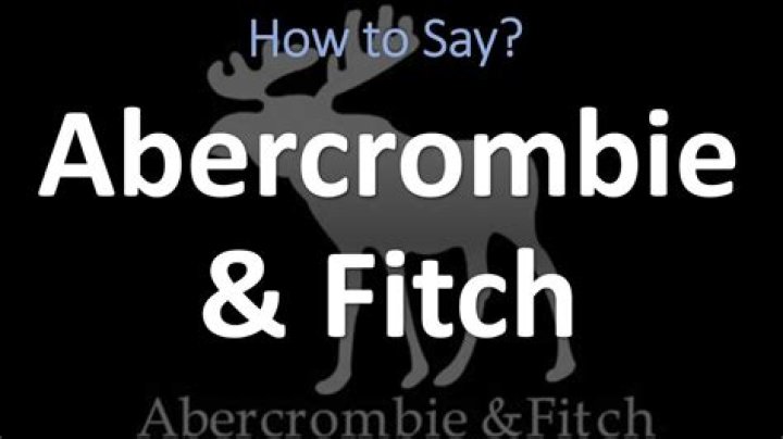 How Do You Pronounce Abercrombie? – Celebrity